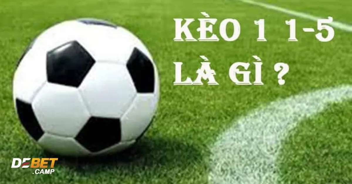 Kèo 1 1/2 (1.5) Là Gì? Cách Cá Cược & Đọc Kèo Tại Debet 4 Kèo 1 1/2 (1.5) Là Gì? Định nghĩa kèo chấp 1.5 và kèo chấp 1.25